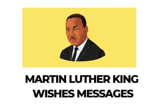 Dr Martin Luther King Jr Day 2025 Wishes Messages SMS